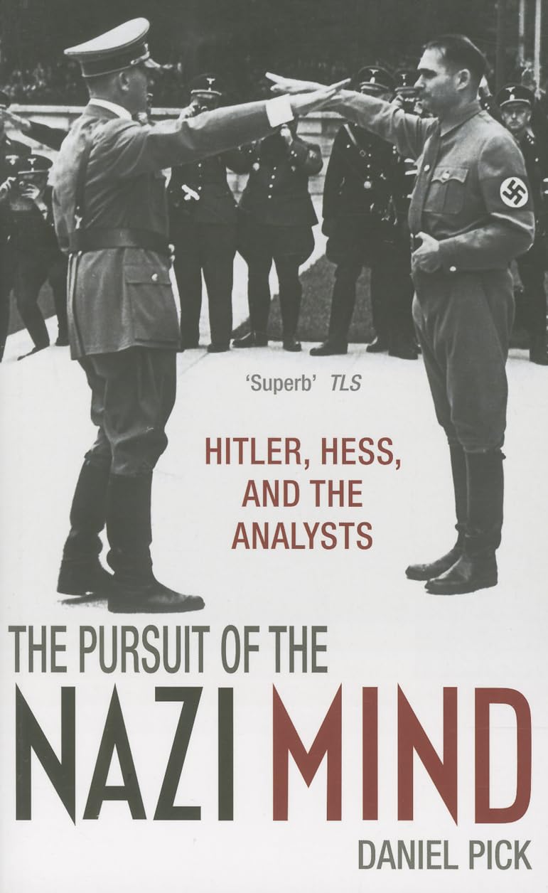 Pursuit of the Nazi Mind: Hitler, Hess, and the Analysts Business, Finance & Career