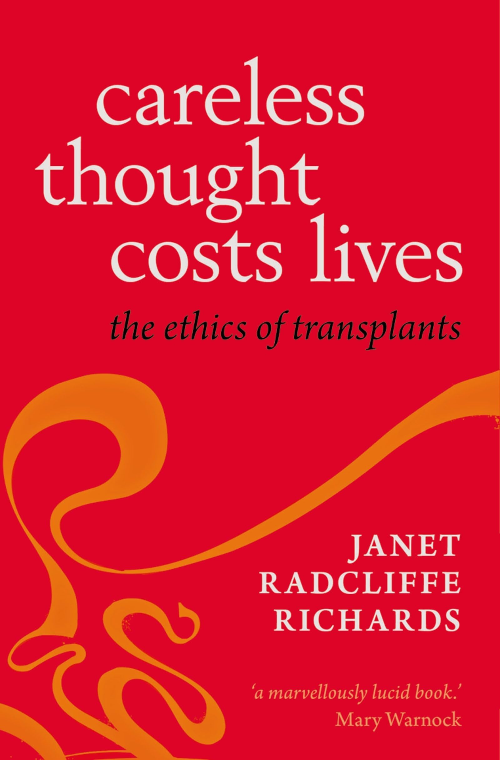 Careless Thought Costs Lives: The Ethics of Transplants Medicine