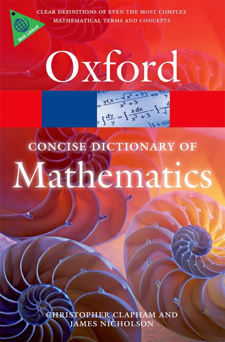 The Concise Oxford Dictionary of Mathematics General education