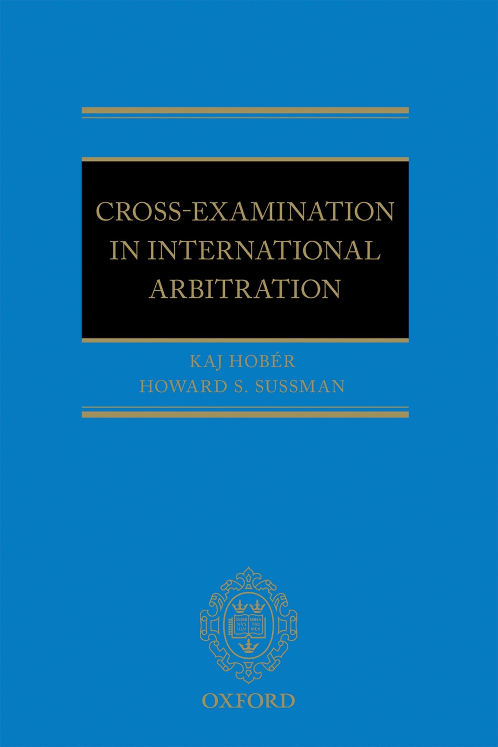 CROSS EXAMINATION IN INTERNATIONAL ARBITRATION PAPER book