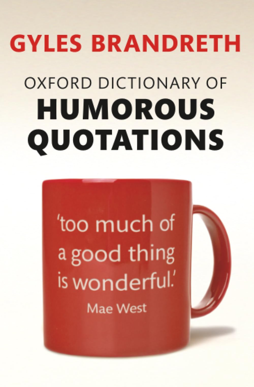 Oxford Dictionary of Humorous Quotations Contemporary literature