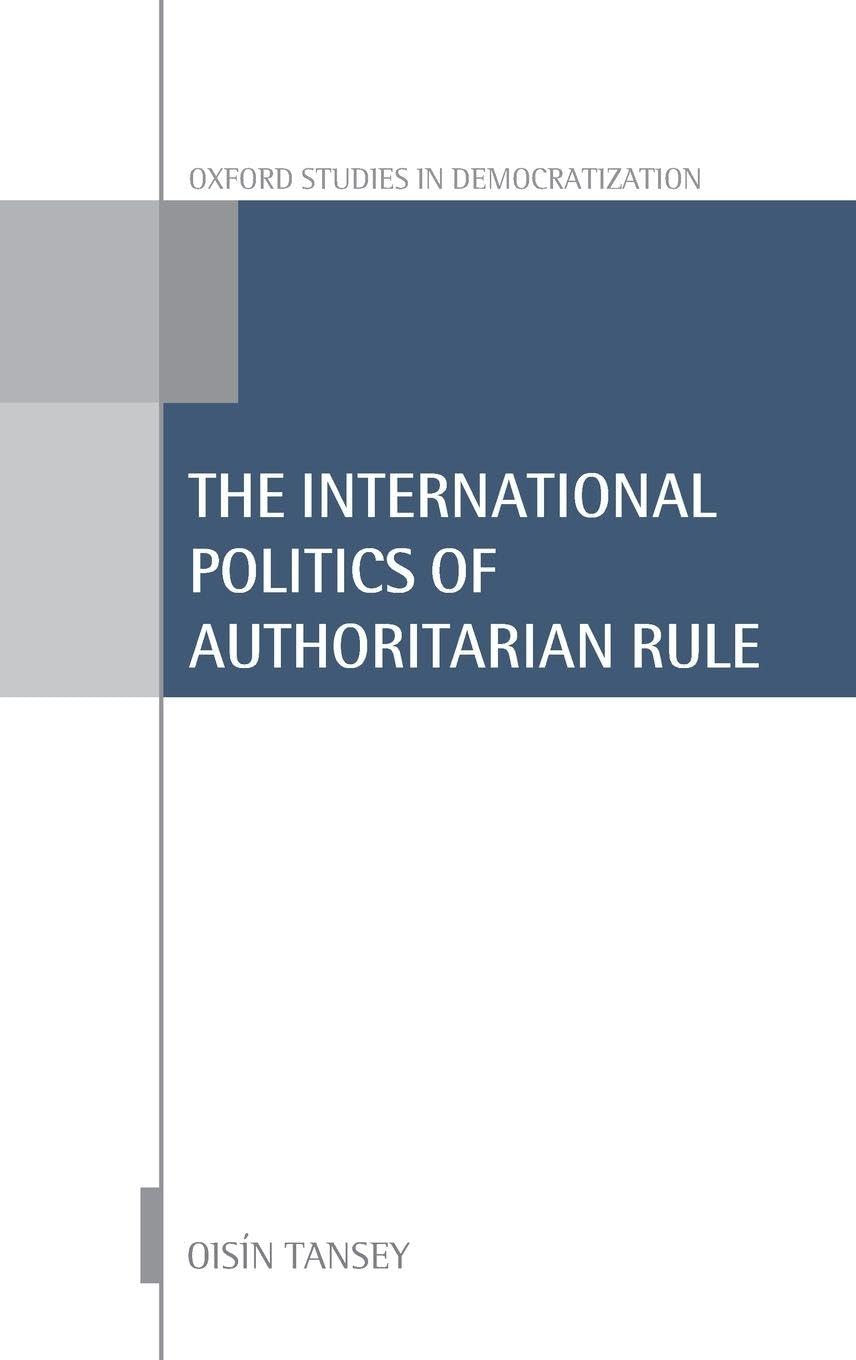 INT POLITICS OF AUTHORITARIAN RULE OSD C Social Sciences