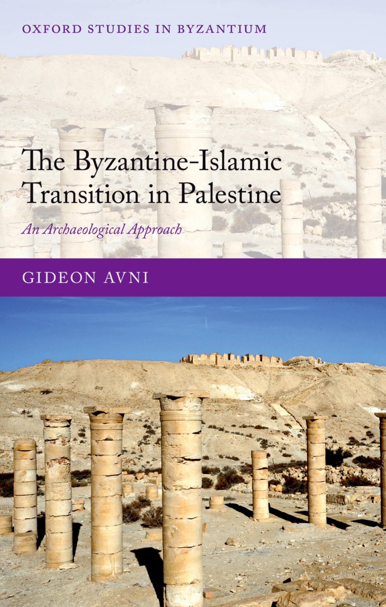 The Byzantine-Islamic Transition in Palestine book