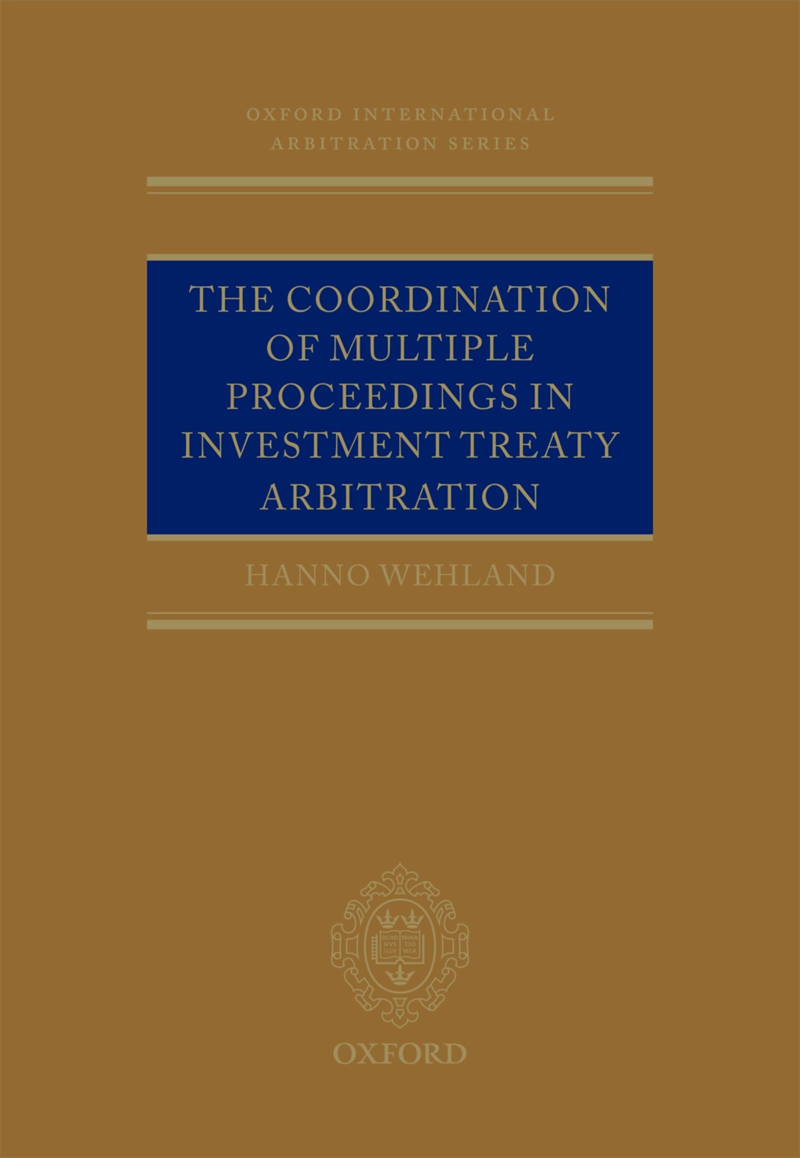 Coordination of Multiple Proceedings in Investment Treaty Arbitration Law