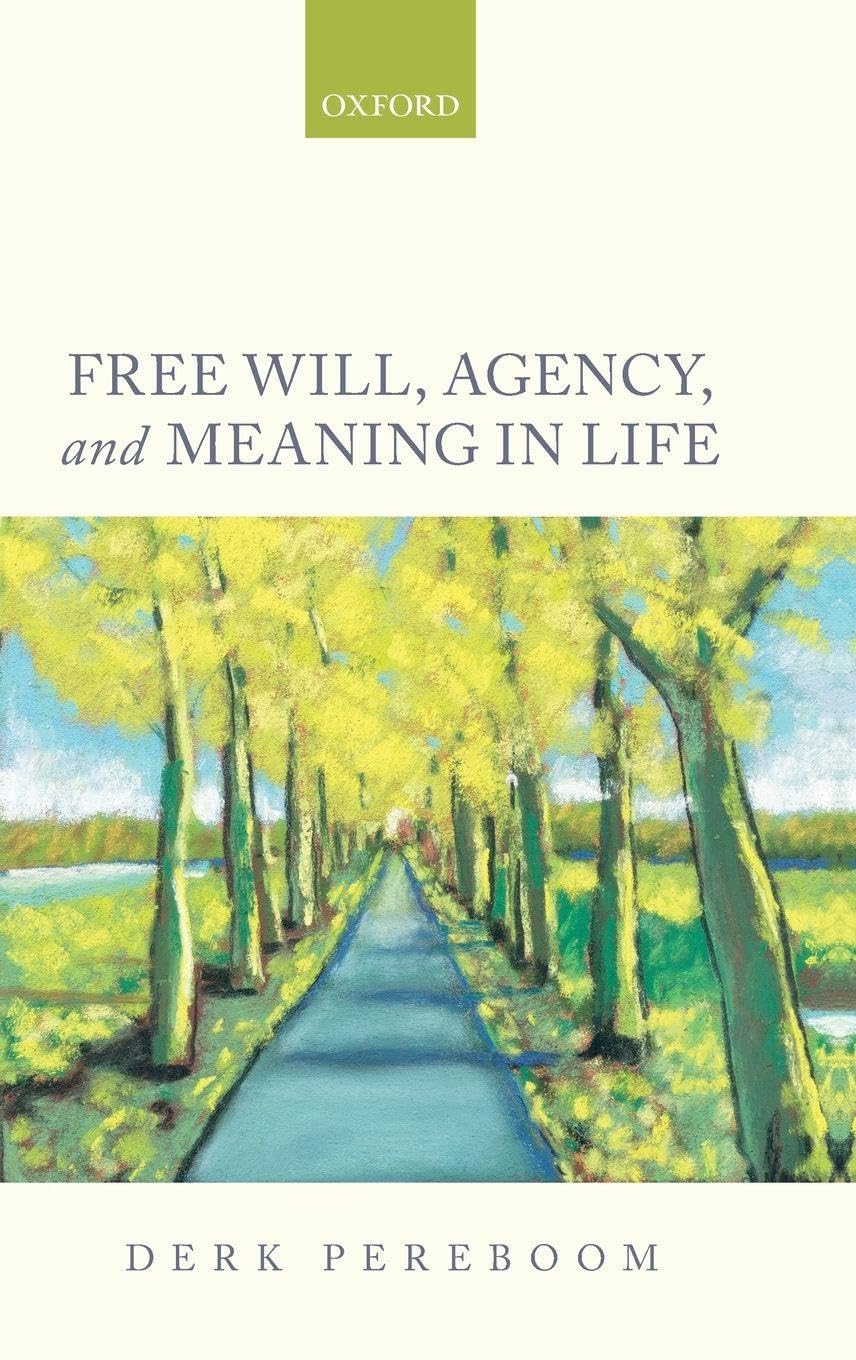 Free Will, Agency, and Meaning in Life Philosophy