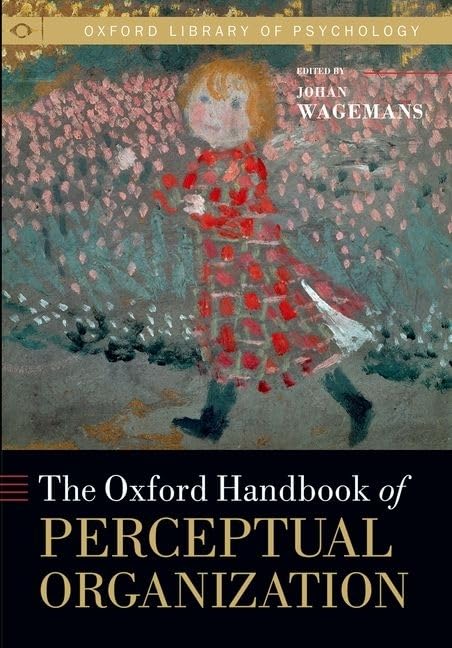 Oxford Handbook of Perceptual Organization Philosophy