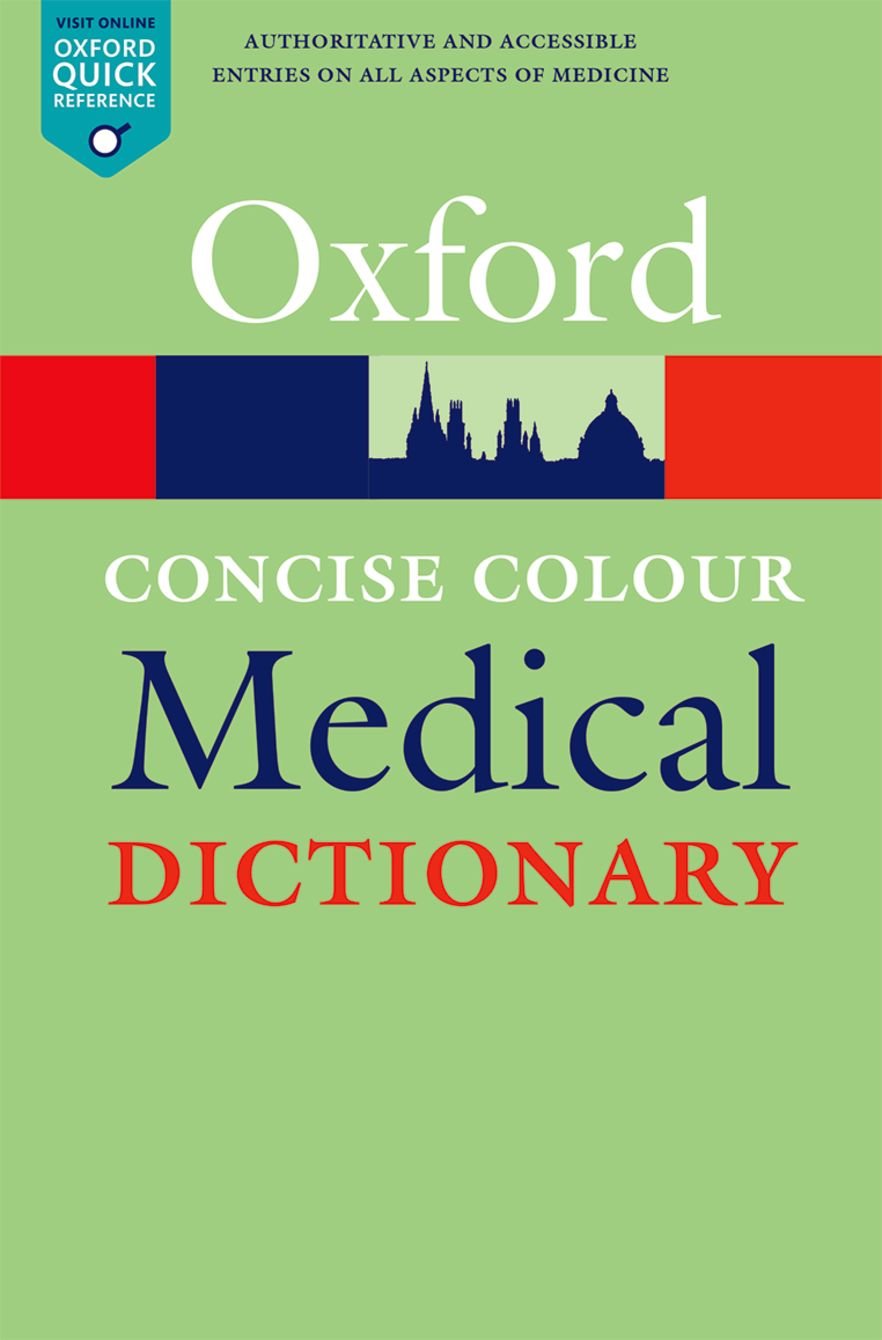 Oxford Concise Colour Medical Dictionary: More than 12400 entries (Oxford Quick Reference) Medicine