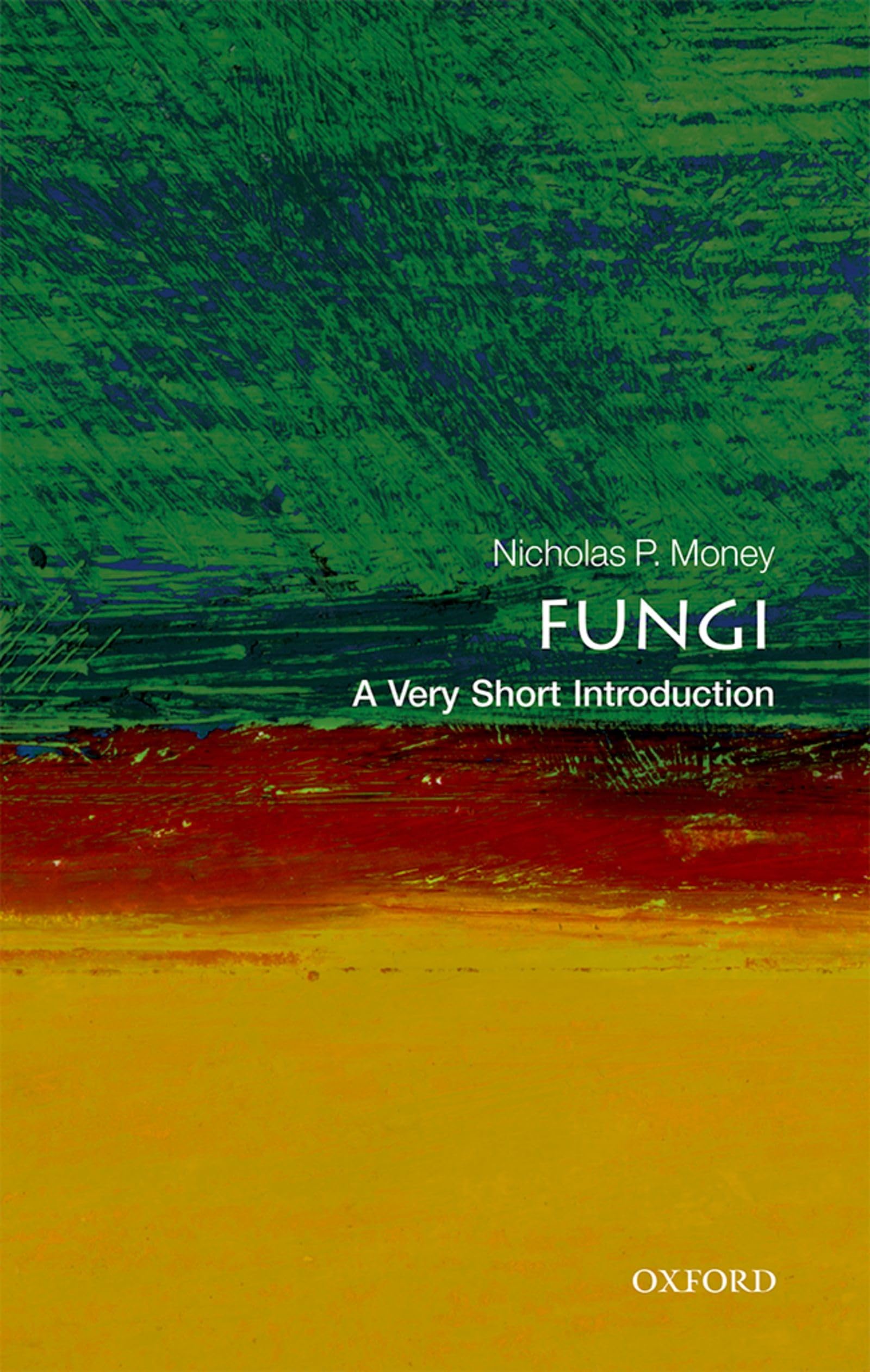 Fungi: A Very Short Introduction (Very Short Introductions, 455, Band 455) Mathematics