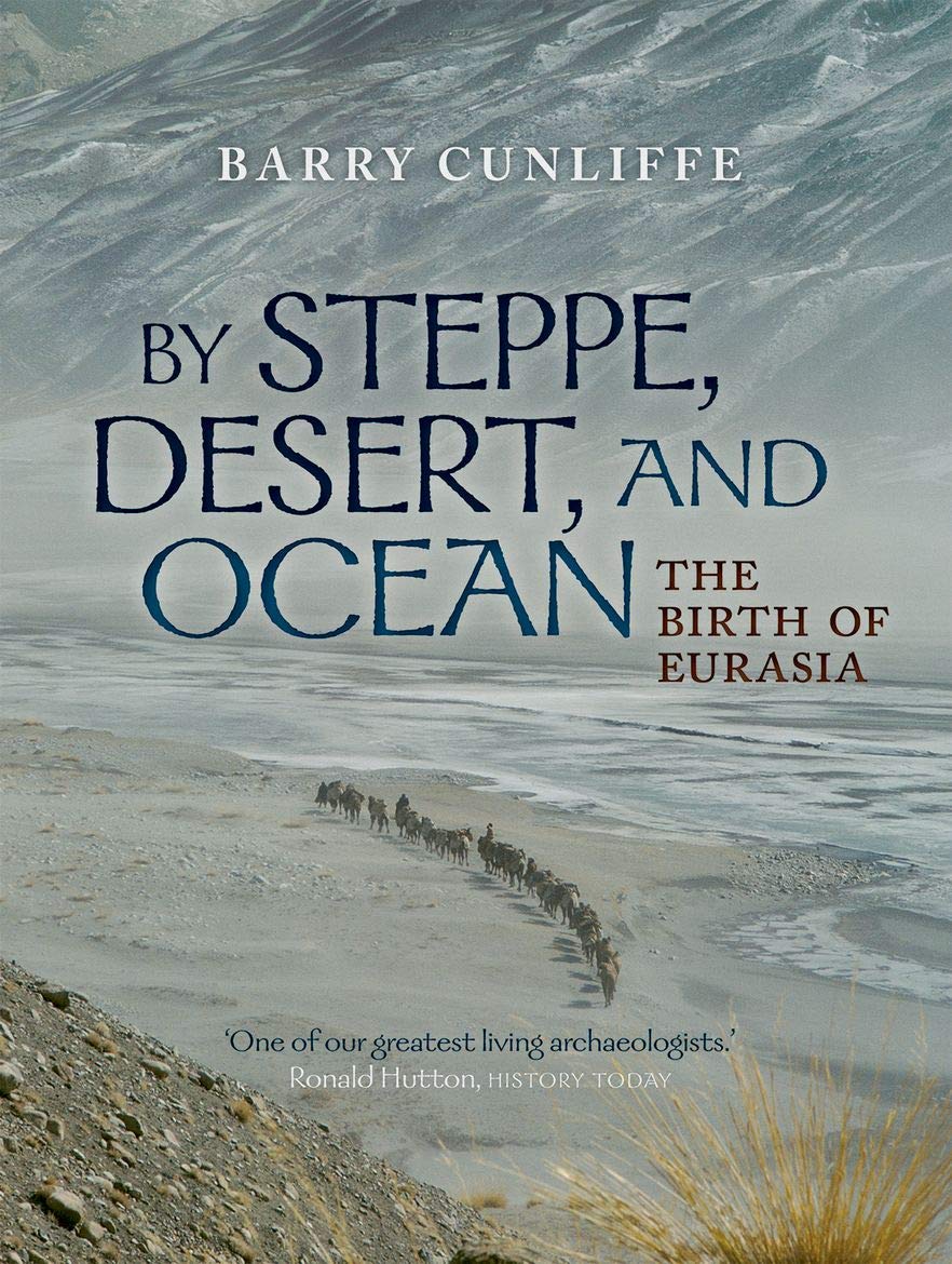 By Steppe, Desert, and Ocean: The Birth of Eurasia Social Sciences