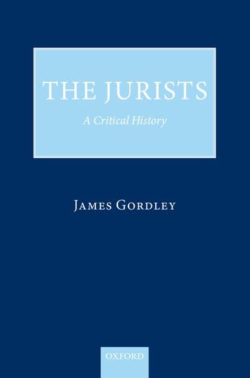The Jurists: A Critical History Law
