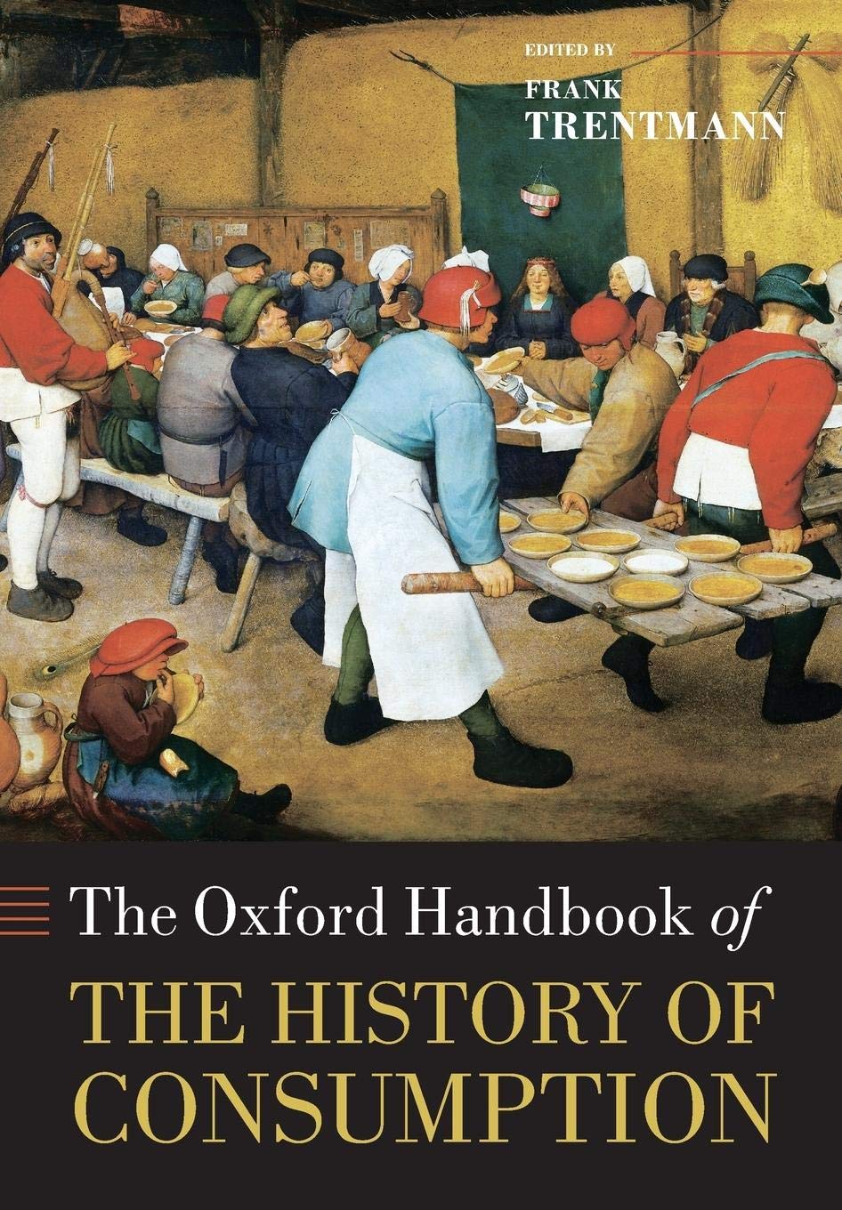 The Oxford Handbook of the History of Consumption (Oxford Handbooks in History) Medicine