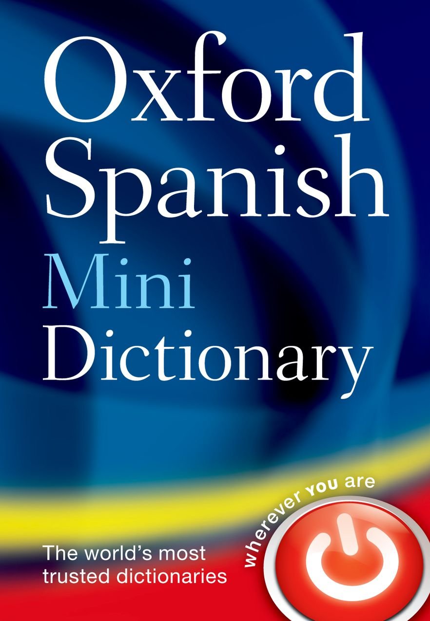 Oxford Spanish Mini Dictionary: With over 40,000 words and phrases and 60,000 translations Foreign Languages ​​& Dictionaries