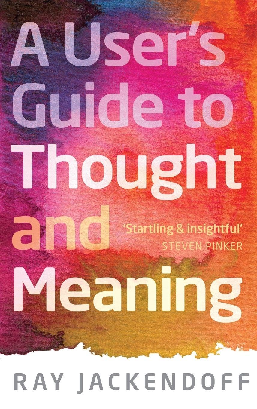 User's Guide to Thought and Meaning Philosophy Books