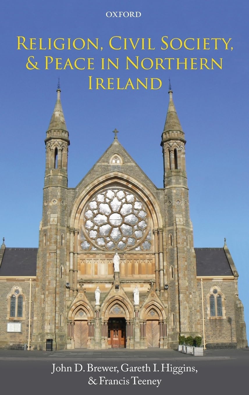 Religion, Civil Society, and Peace in Northern Ireland Politics & History