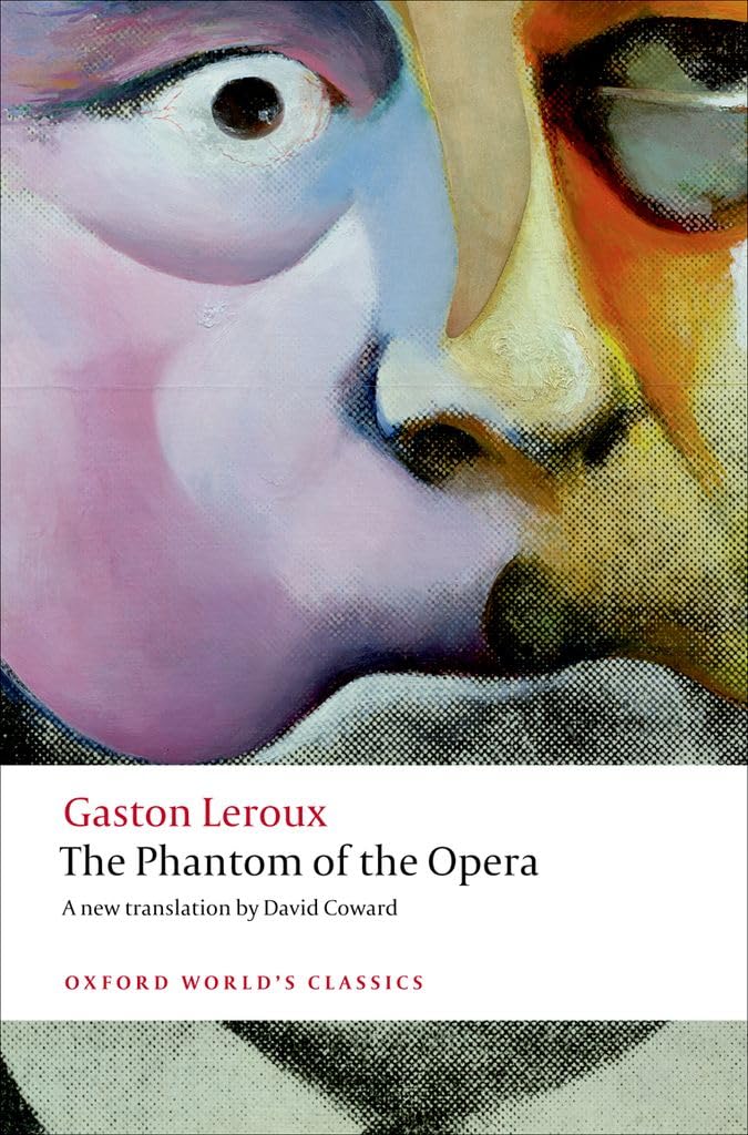 The Phantom Of The Opera (Paperback) (Oxford World’s Classics) Classics