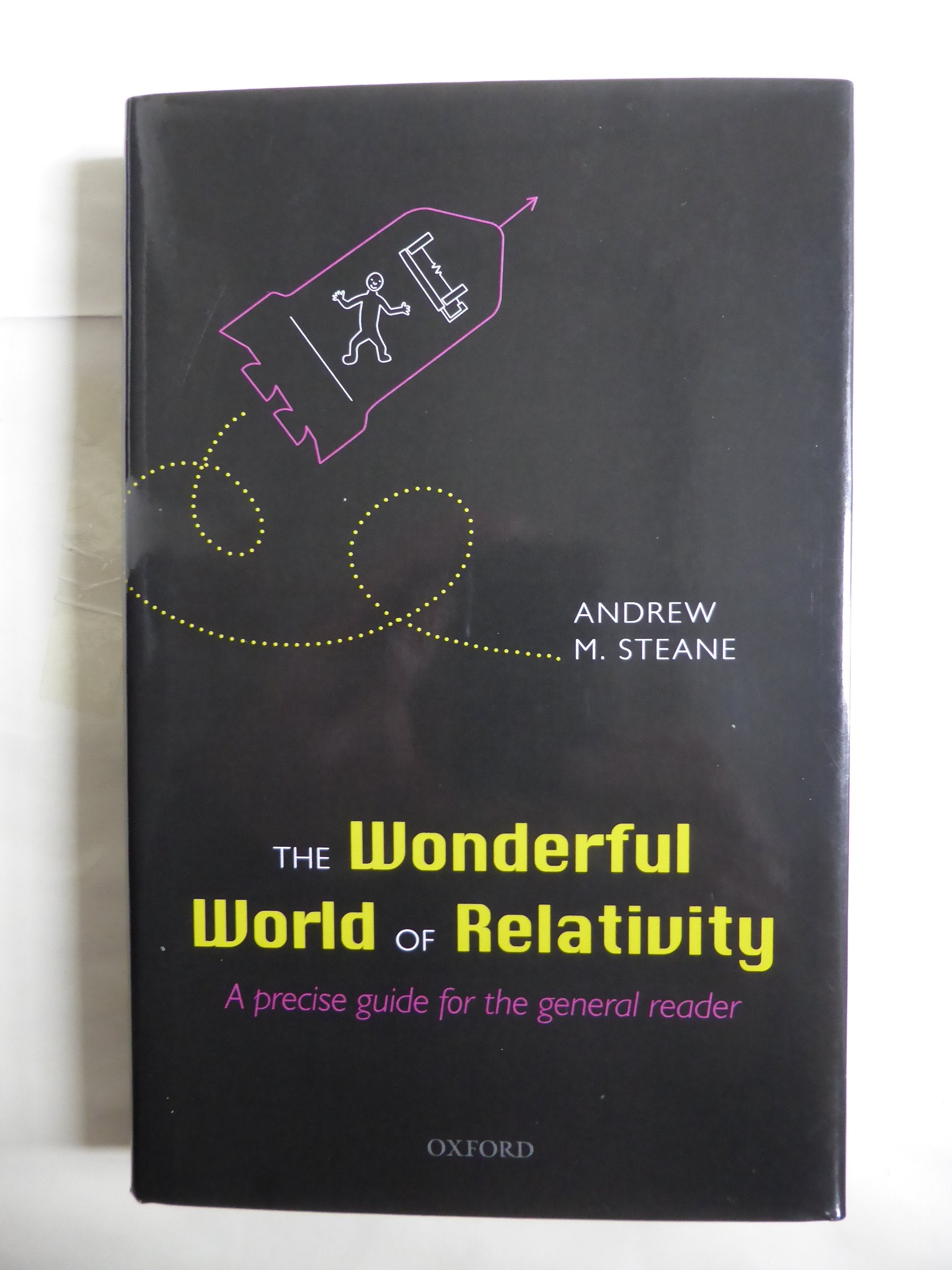 The Wonderful World of Relativity: A Precise Guide for the General Reader Natural Sciences