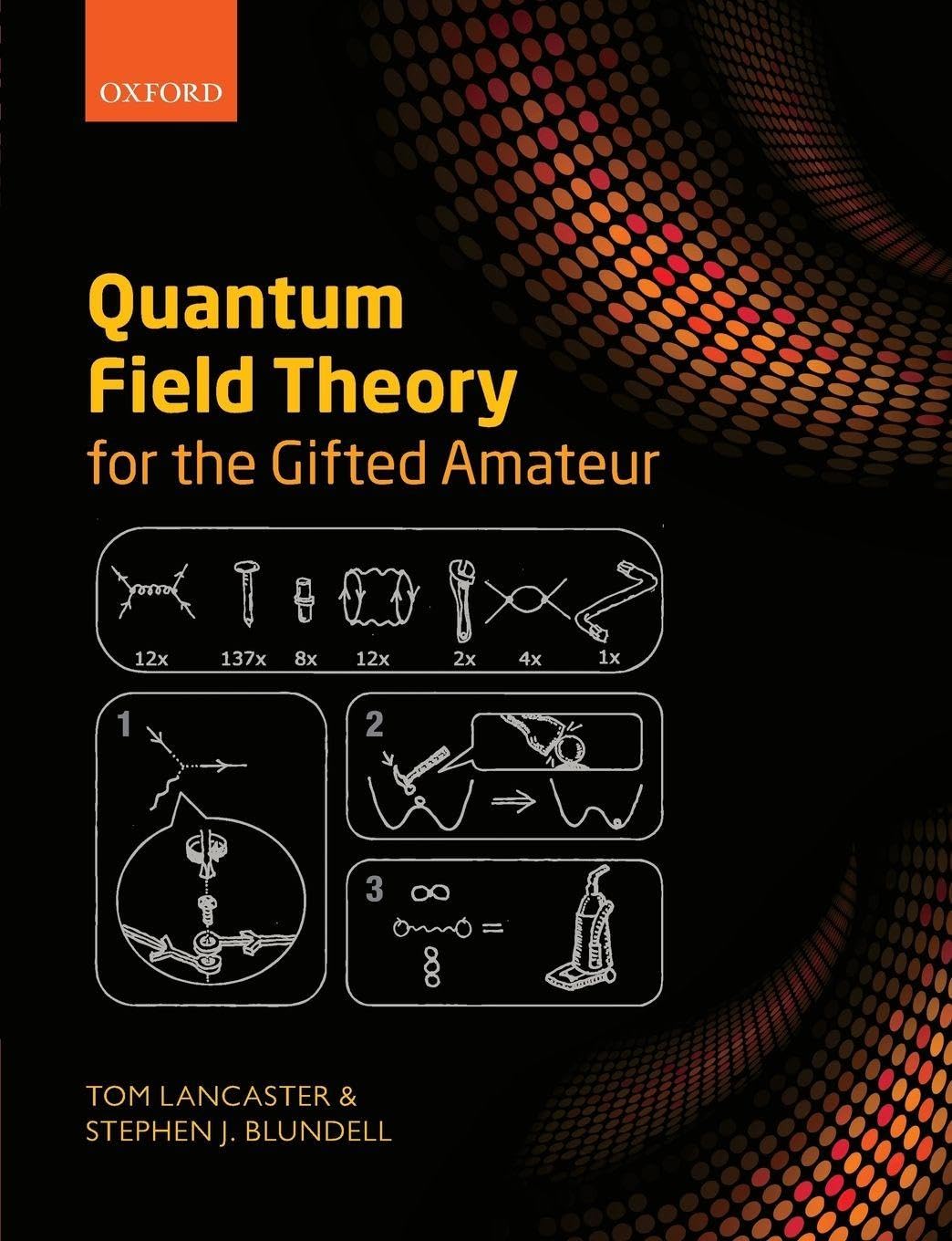Quantum Field Theory for the Gifted Amateur Business & Technology