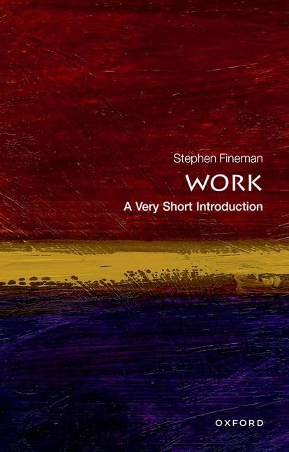Work: A Very Short Introduction (Very Short Introductions) Law