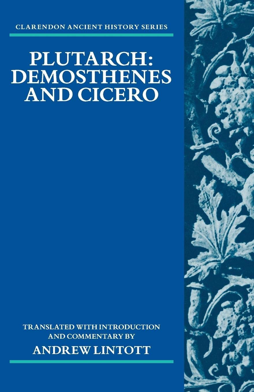 Plutarch: Demosthenes And Cicero (Clarendon Ancient History) Historical Fiction