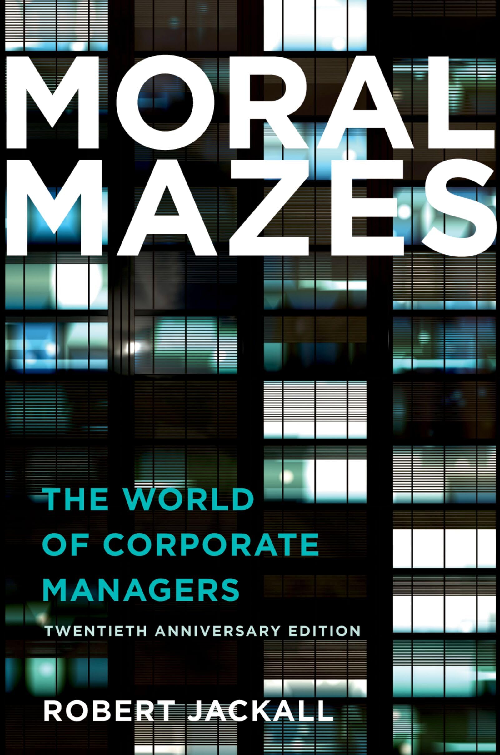 Moral Mazes: The World of Corporate Managers Law