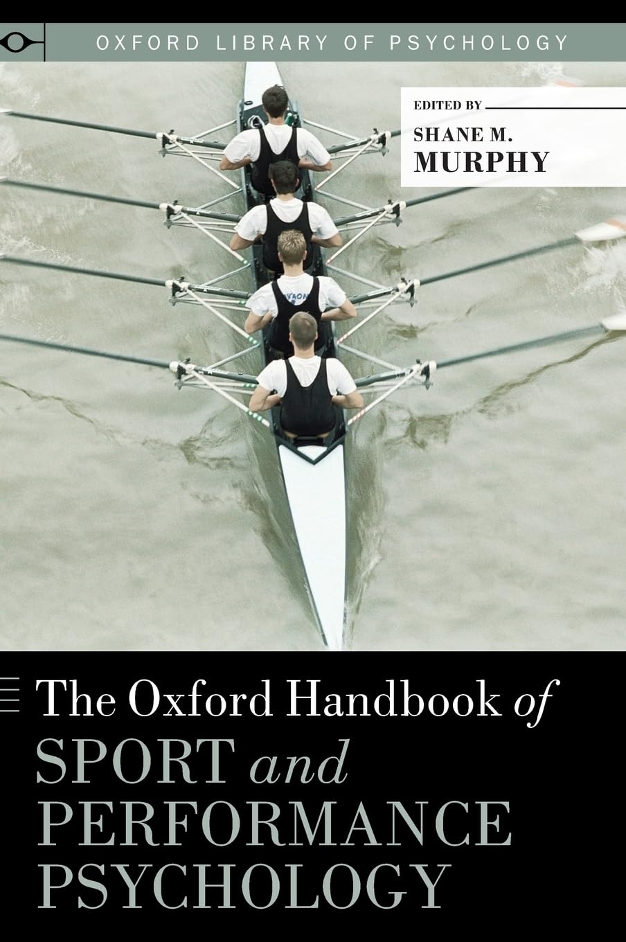 Oxford Handbook of Sport and Performance Psychology Medicine