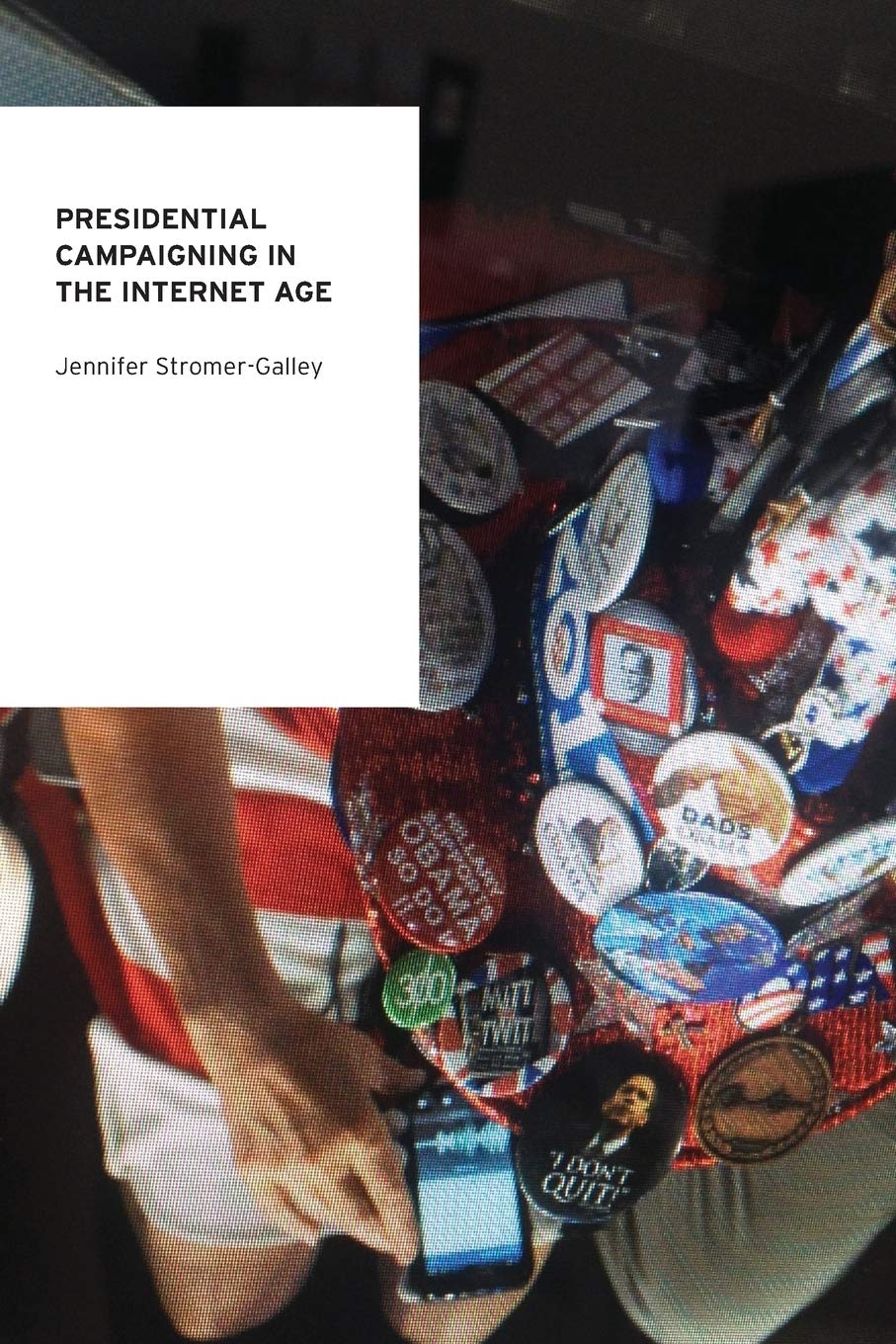 Presidential Campaigning in the Internet Age Business, Finance & Career
