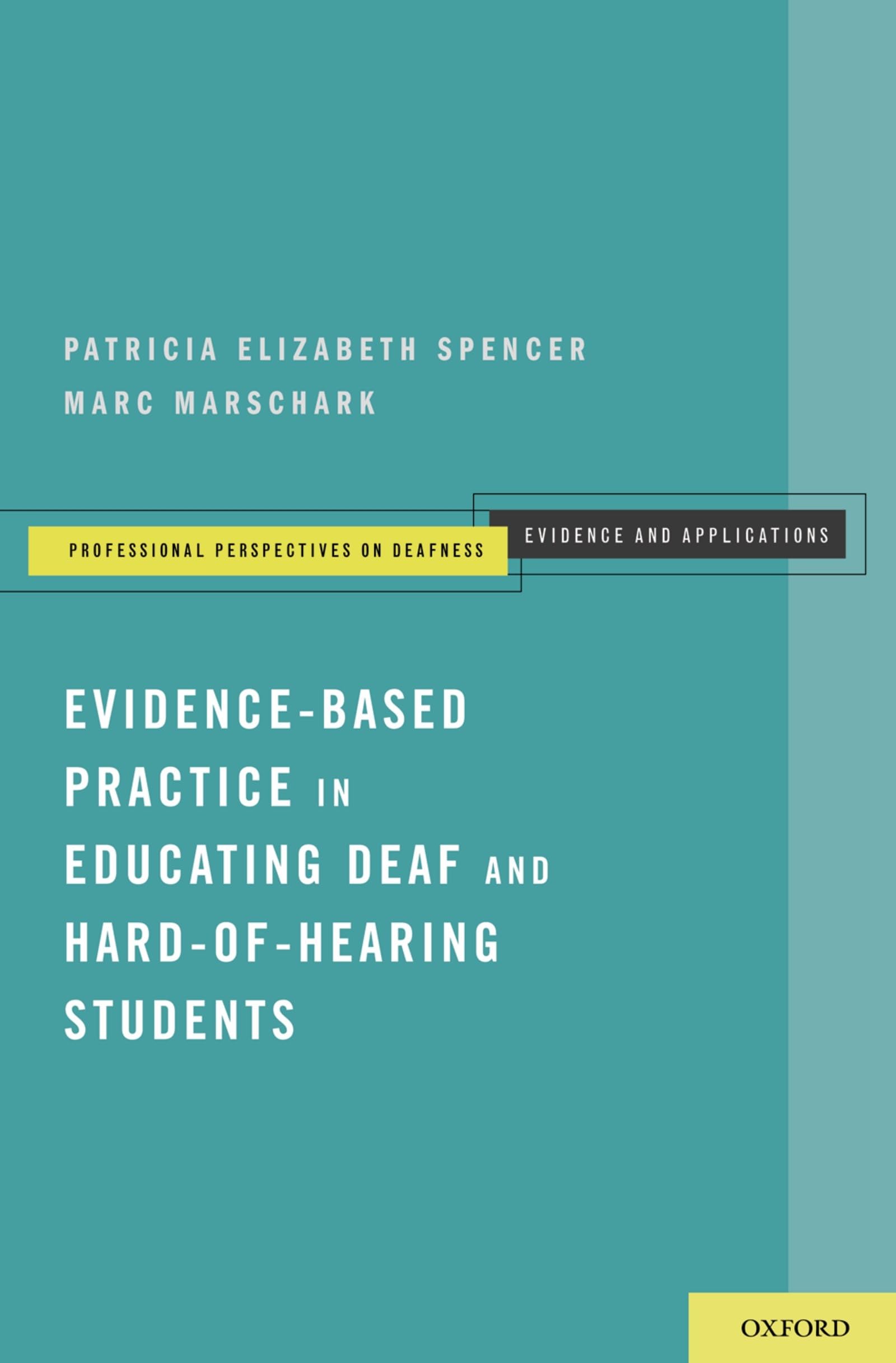Evidence-Based Practice in Educating Deaf and Hard-Of-Hearing Students book