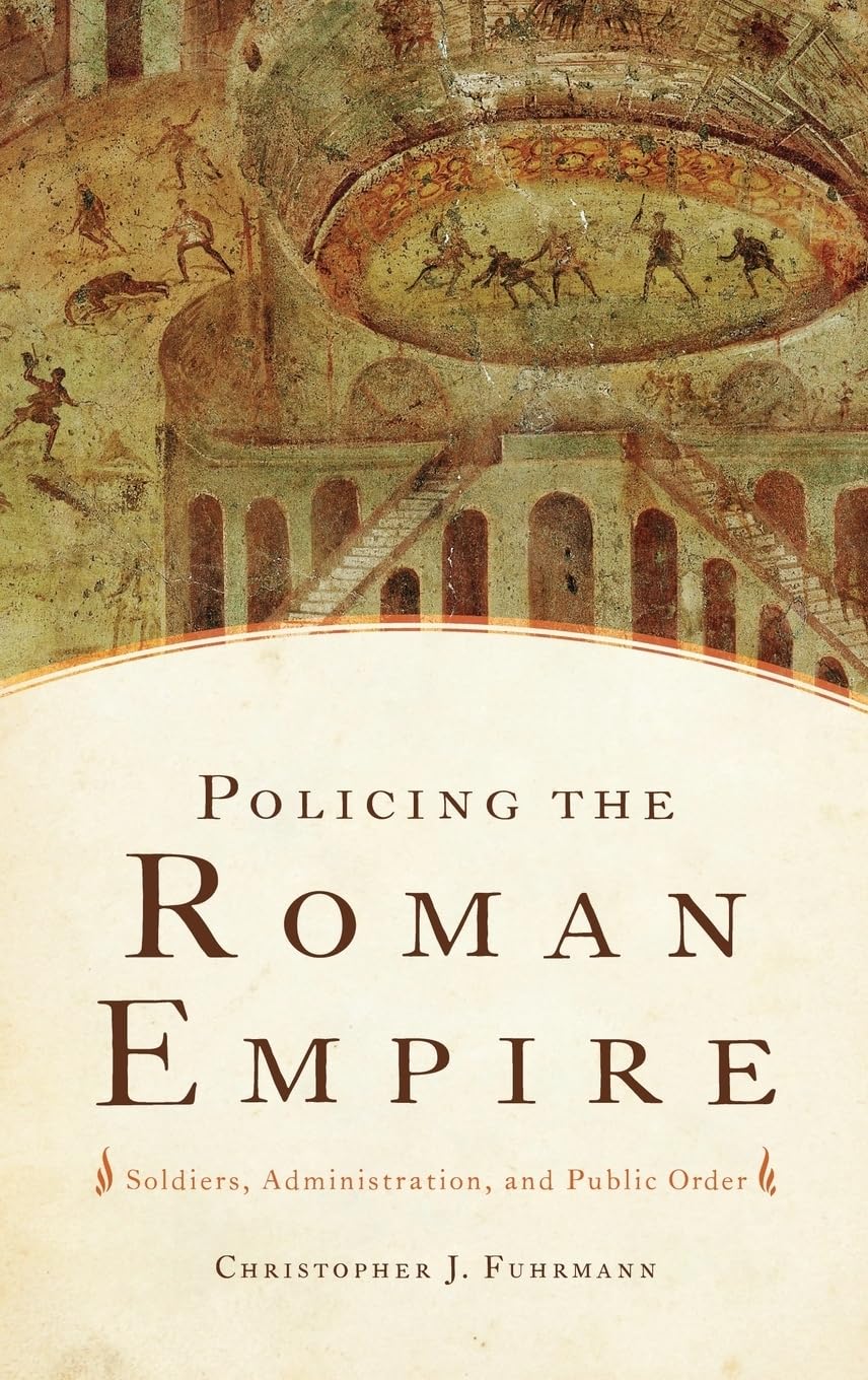 Policing the Roman Empire Philosophy