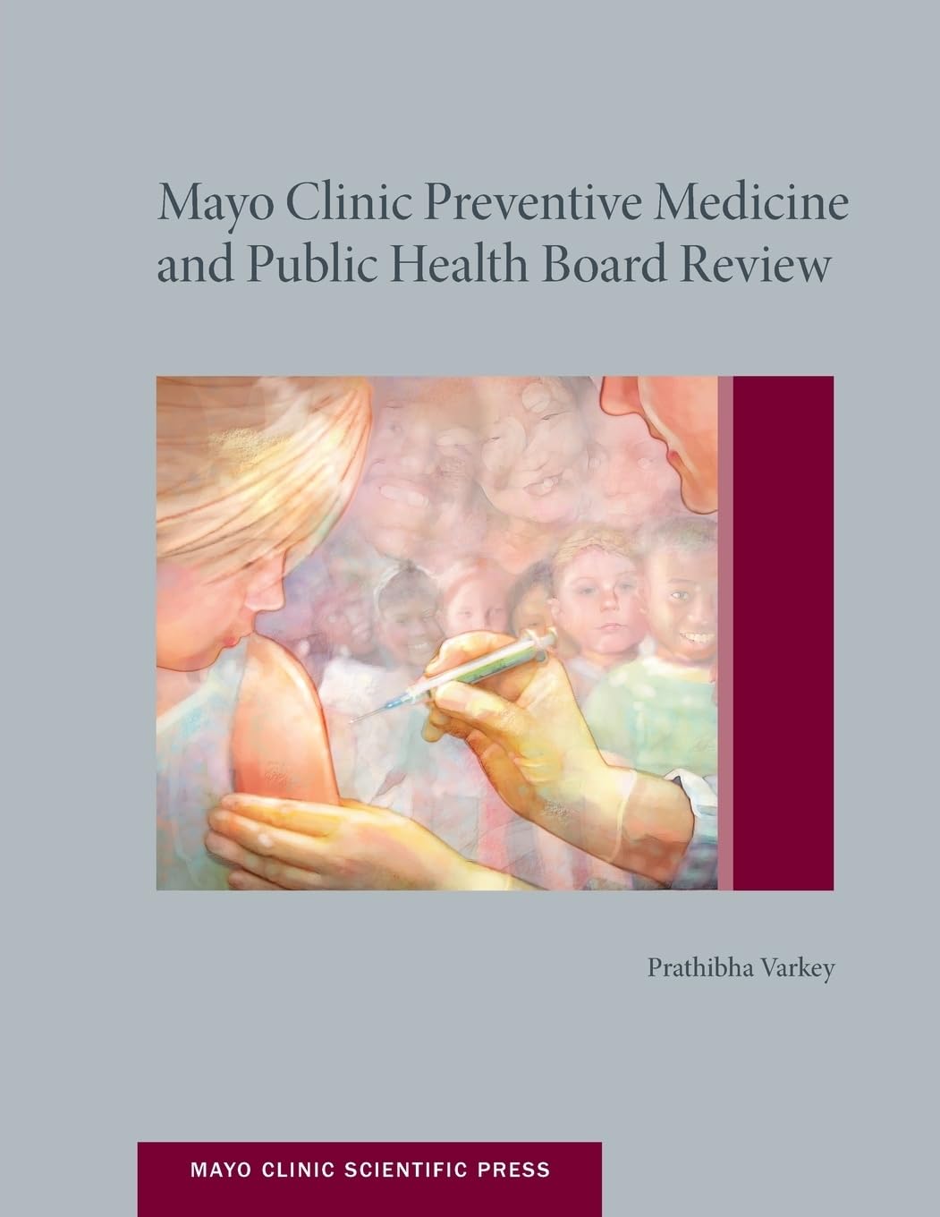 Mayo Clinic Preventive Medicine and Public Health Board Review Medicine