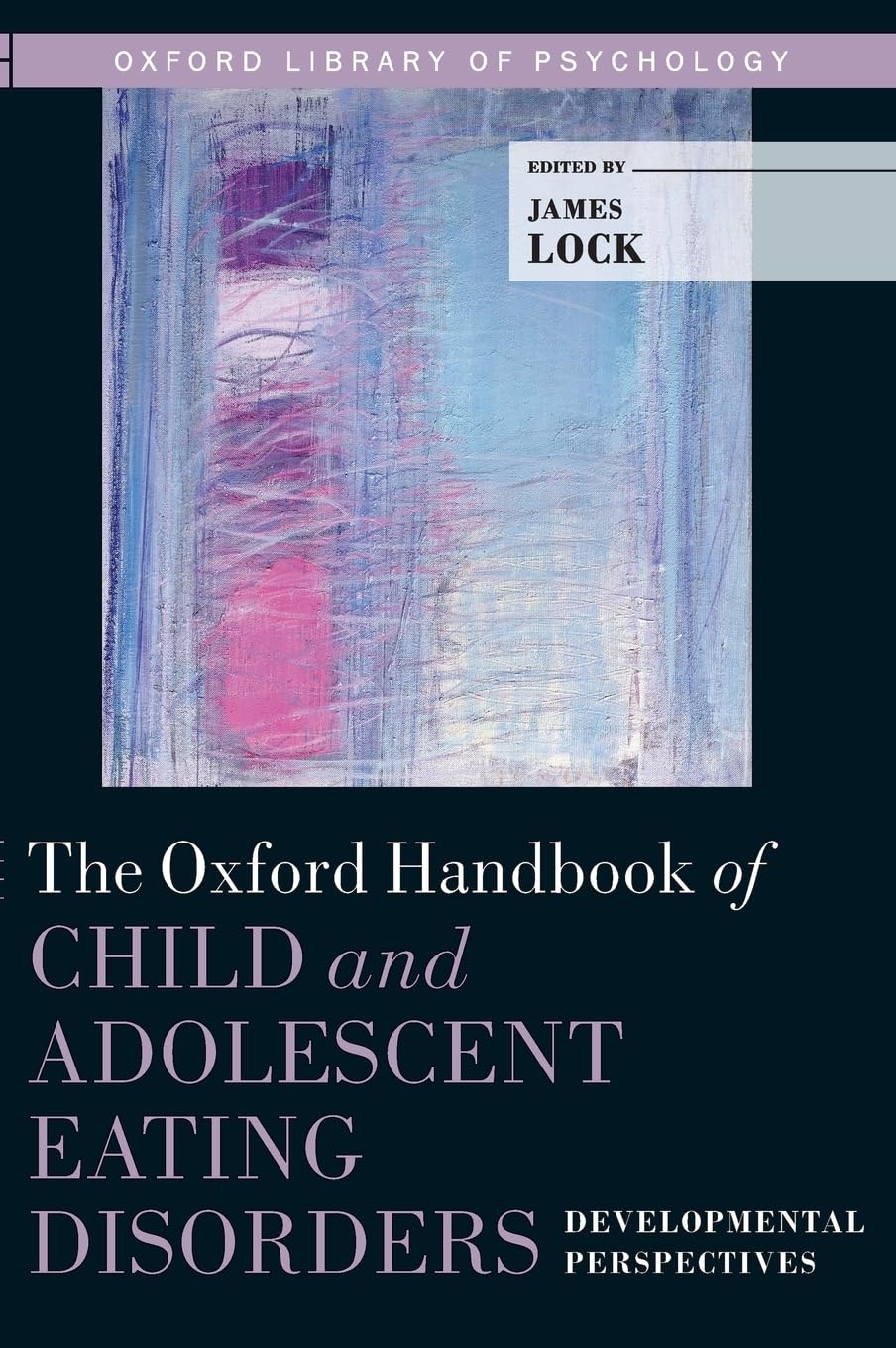 Oxford Handbook of Child and Adolescent Eating Disorders Medicine
