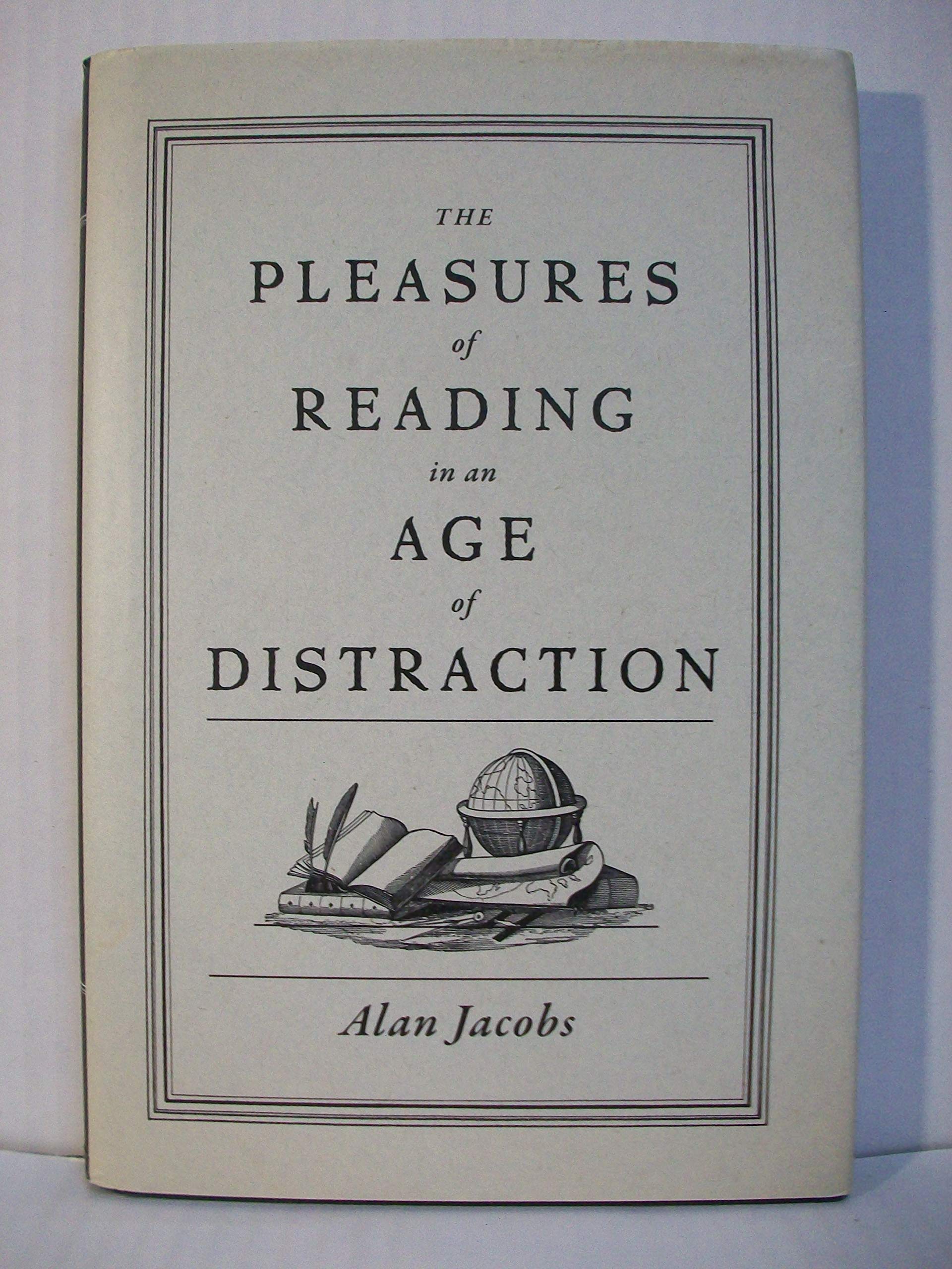 The Pleasures of Reading in an Age of Distraction Contemporary literature