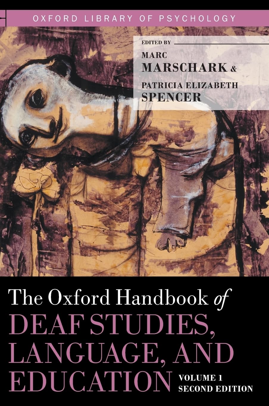 The Oxford Handbook of Deaf Studies, Language, and Education, Volume 1.Vol.1 (Oxford Library of Psychology) Social Sciences