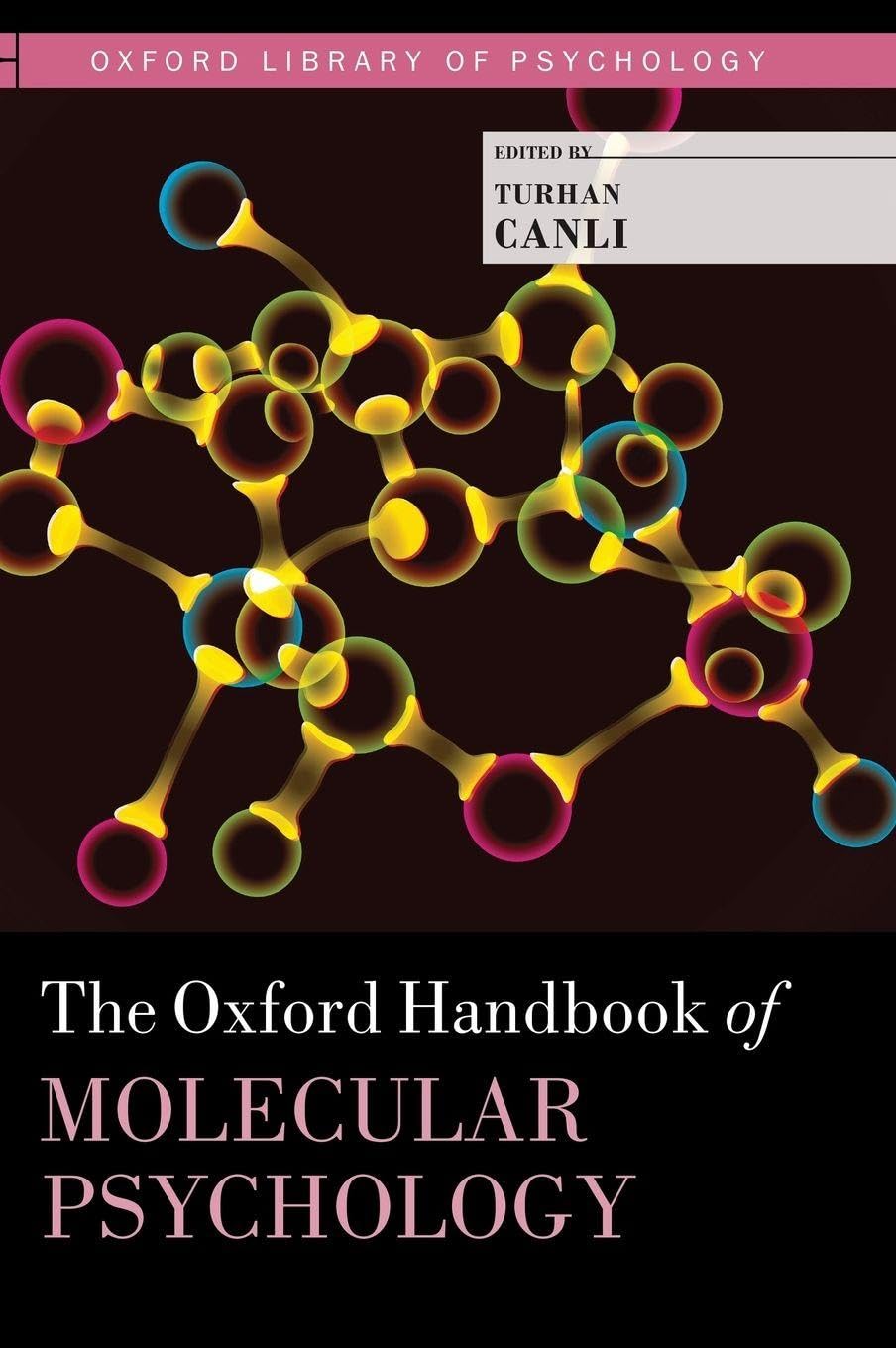Oxford Handbook of Molecular Psychology Medicine