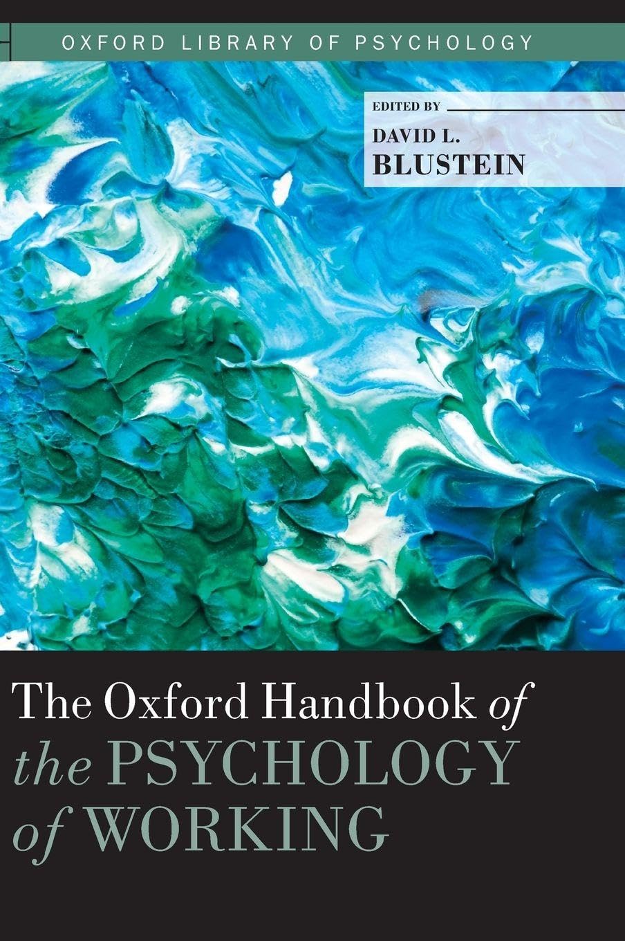 Oxford Handbook of the Psychology of Working Medicine