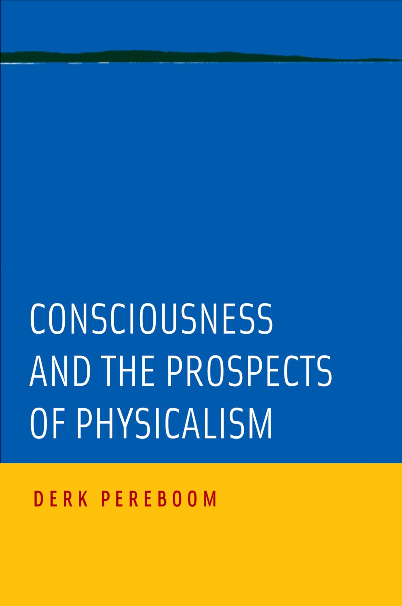 Consciousness and the Prospects of Physicalism Philosophy