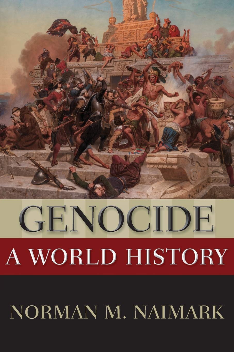 Genocide: A World History (New Oxford World History) Politics & History