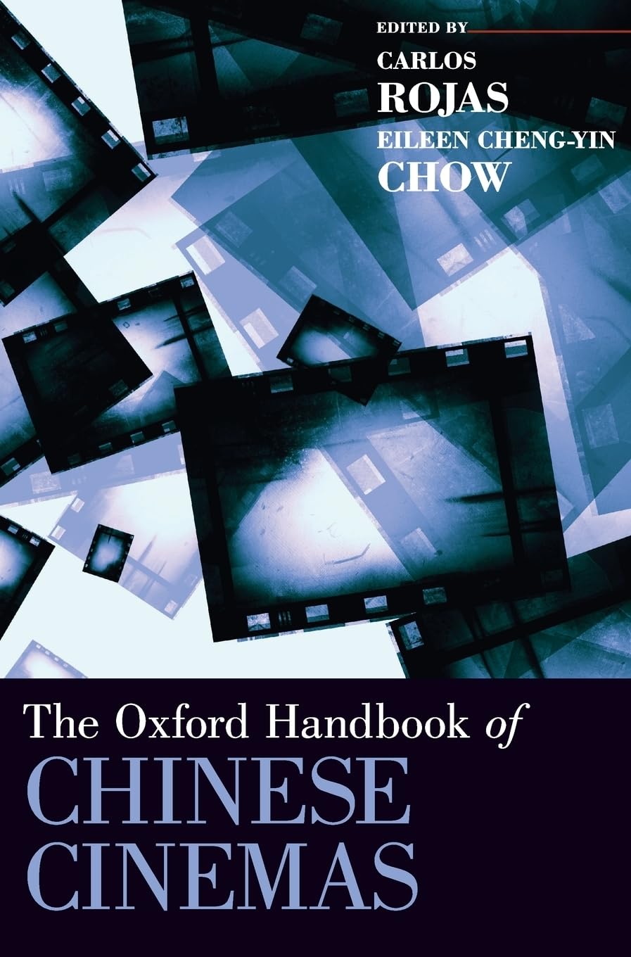 Oxford Handbook of Chinese Cinemas Film, Art & Culture