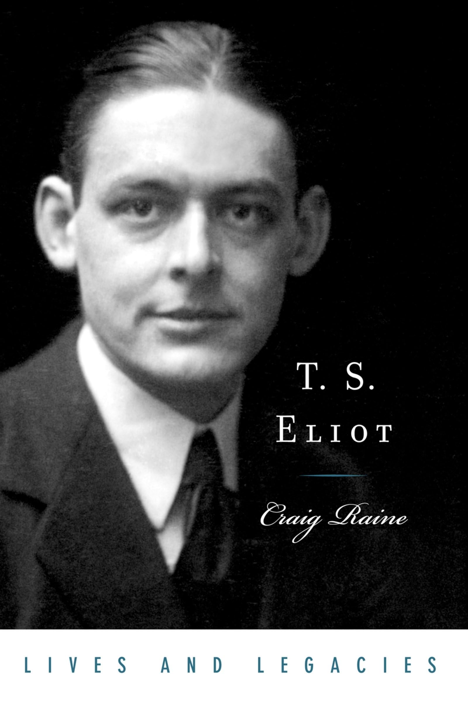 T. S. Eliot (Lives and Legacies) Contemporary literature