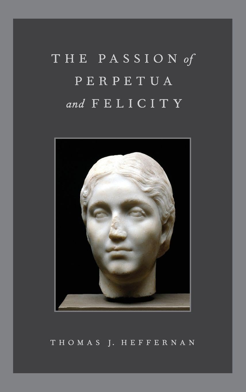 PASSION OF PERPETUA & FELICITY C Contemporary literature