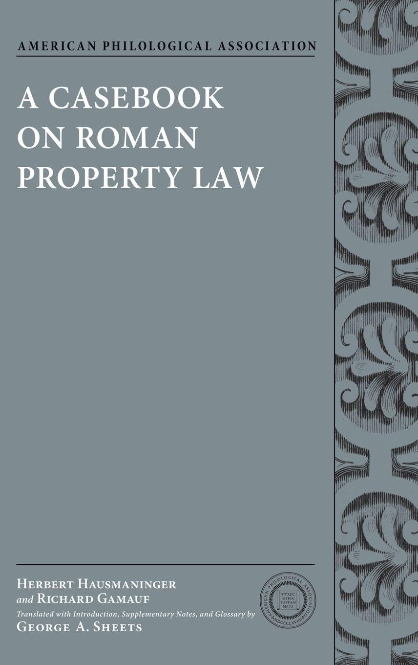 A Casebook on Roman Property Law Law