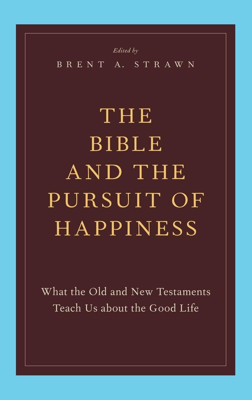 The Bible and the Pursuit of Happiness Philosophy