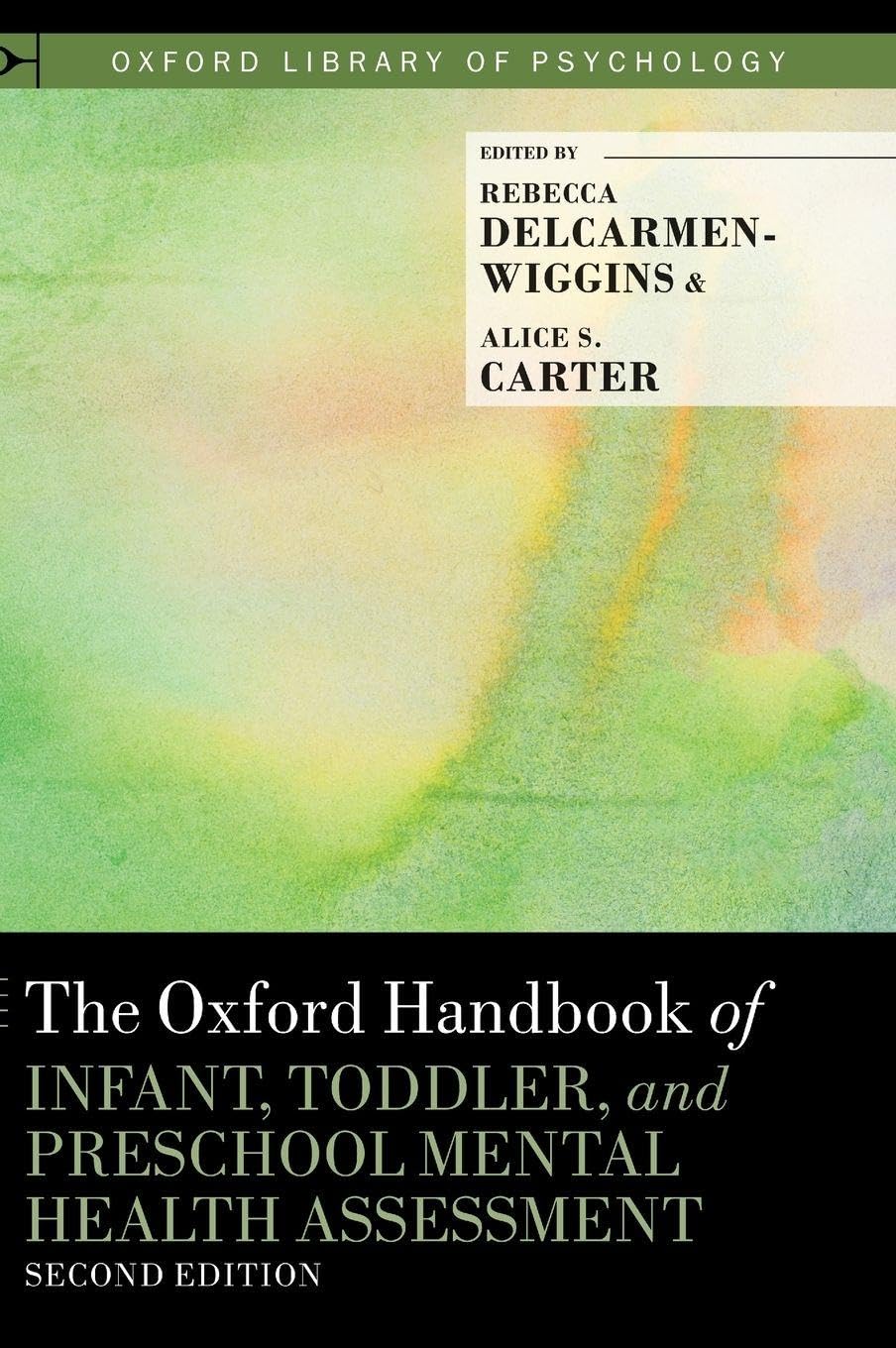 Oxford Handbook of Infant, Toddler, and Preschool Mental Health Assessment Medicine