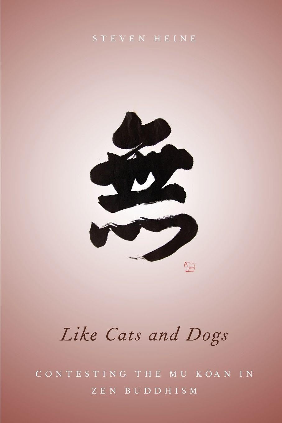 Like Cats and Dogs: Contesting The Mu Koan In Zen Buddhism Philosophy