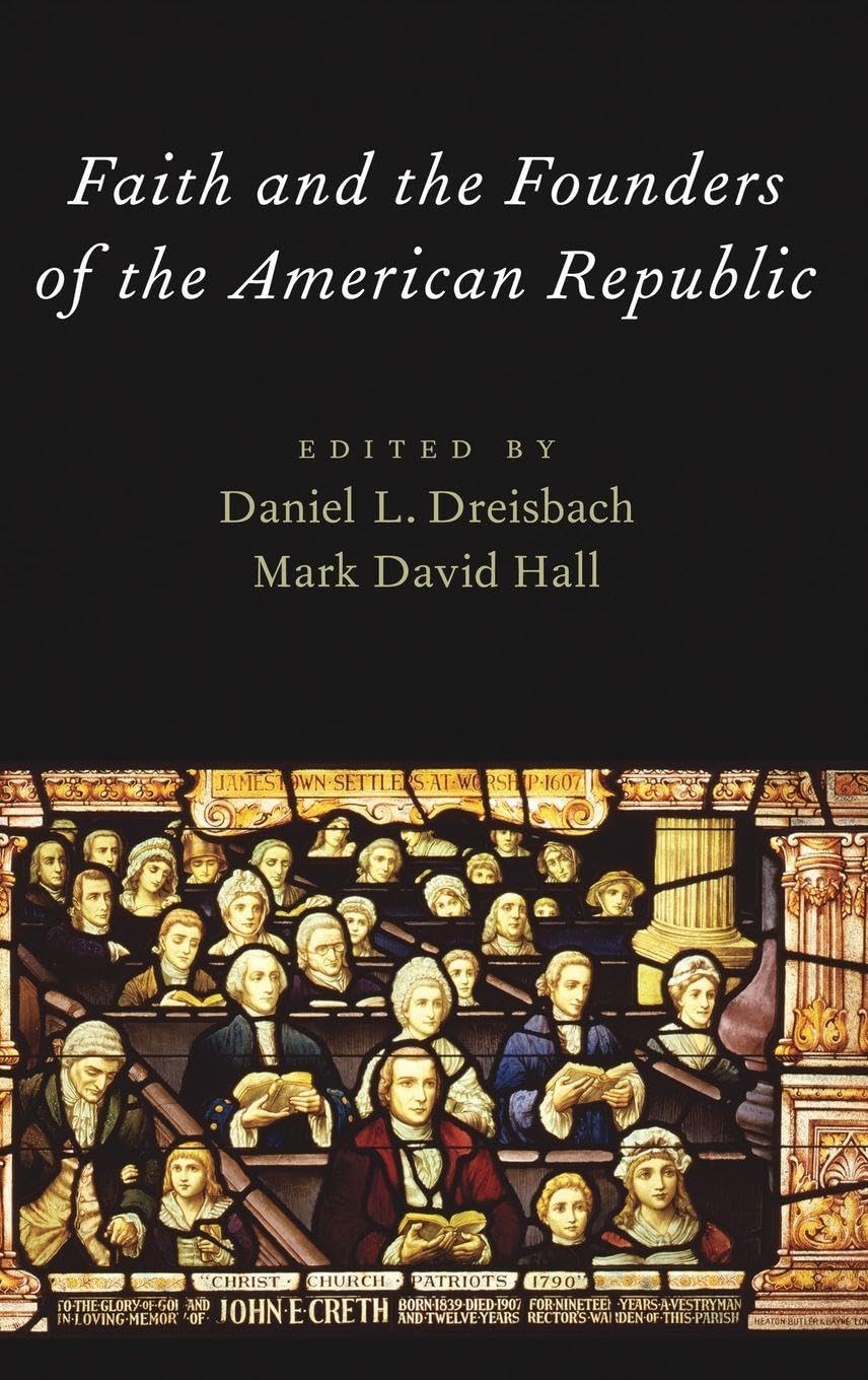 Faith and the Founders of the American Republic Philosophy