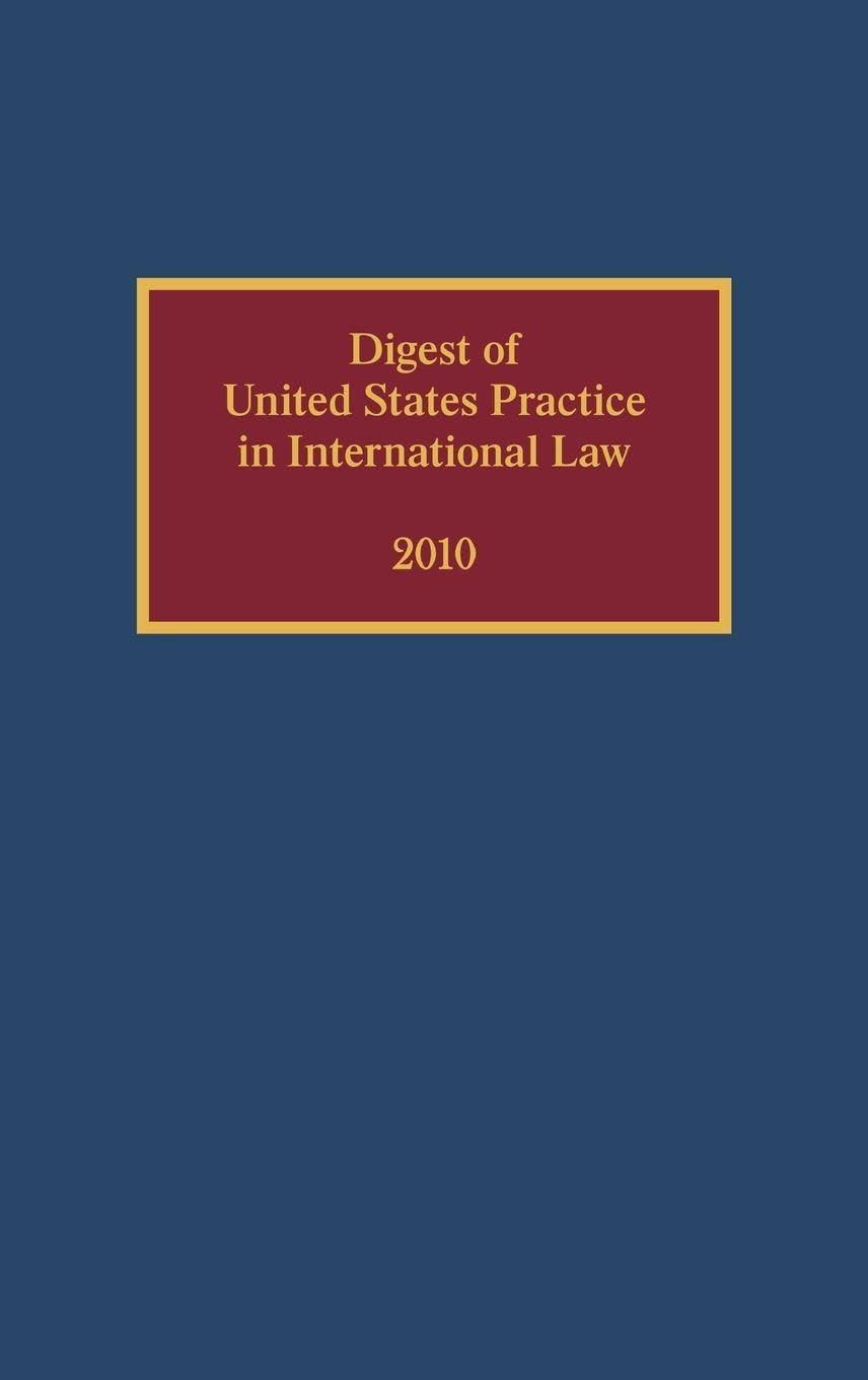 Digest of United States Practice in International Law, 2010 Law