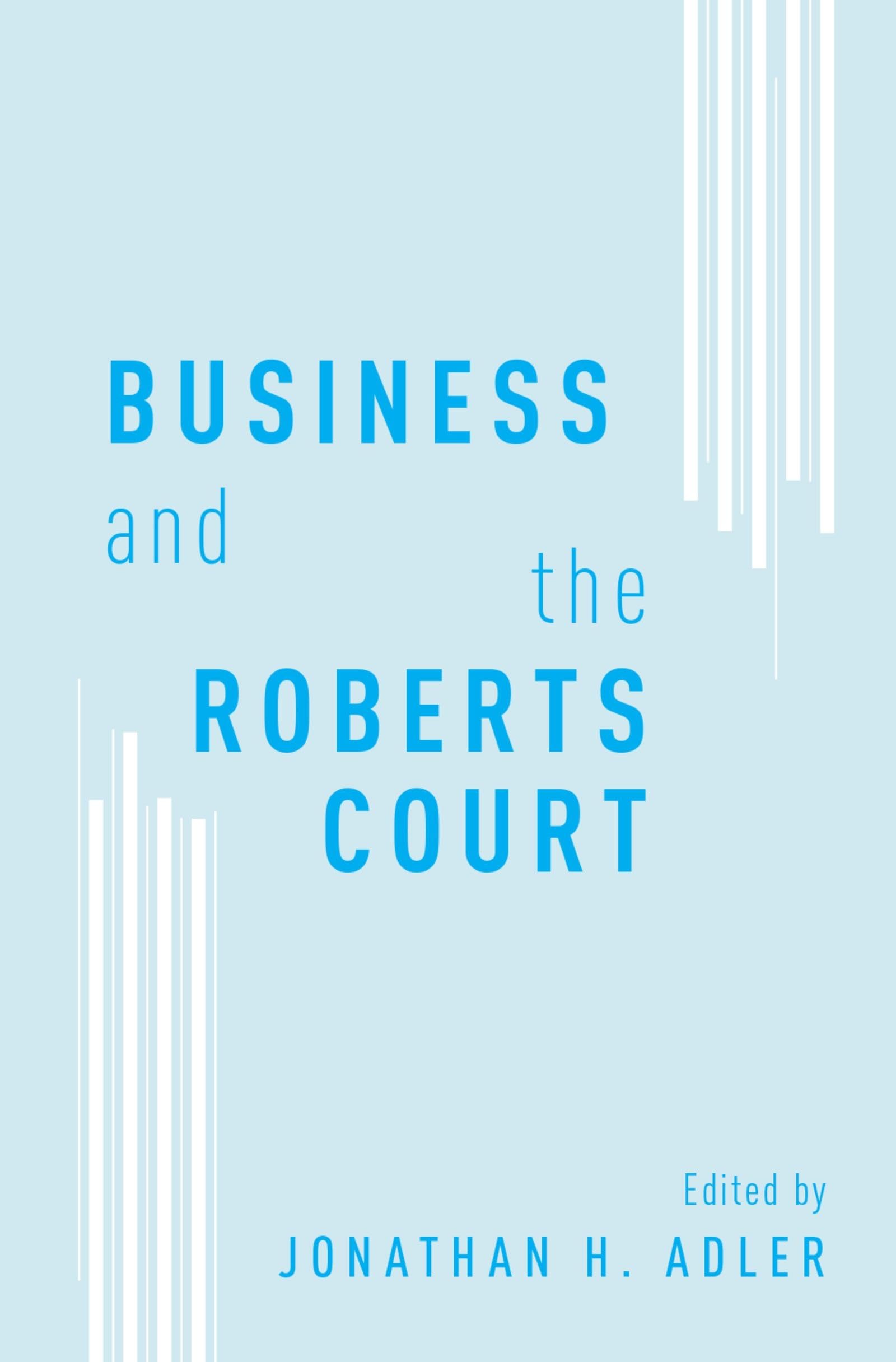 Business and the Roberts Court Law