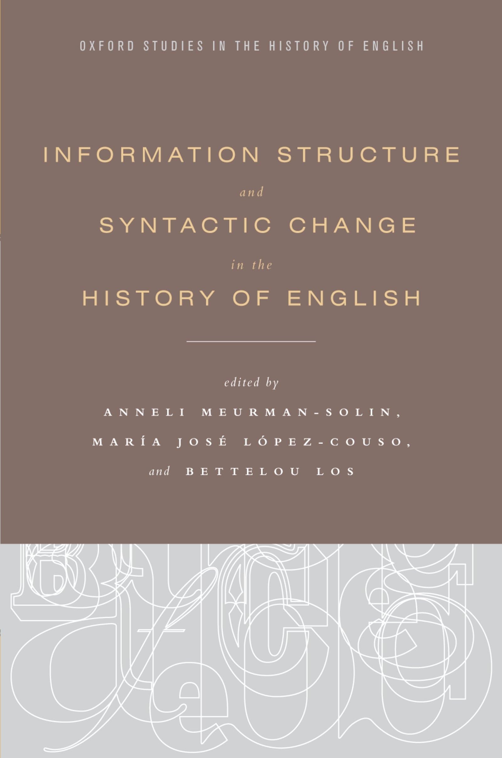 Information Structure and Syntactic Change in the History of English Social Sciences