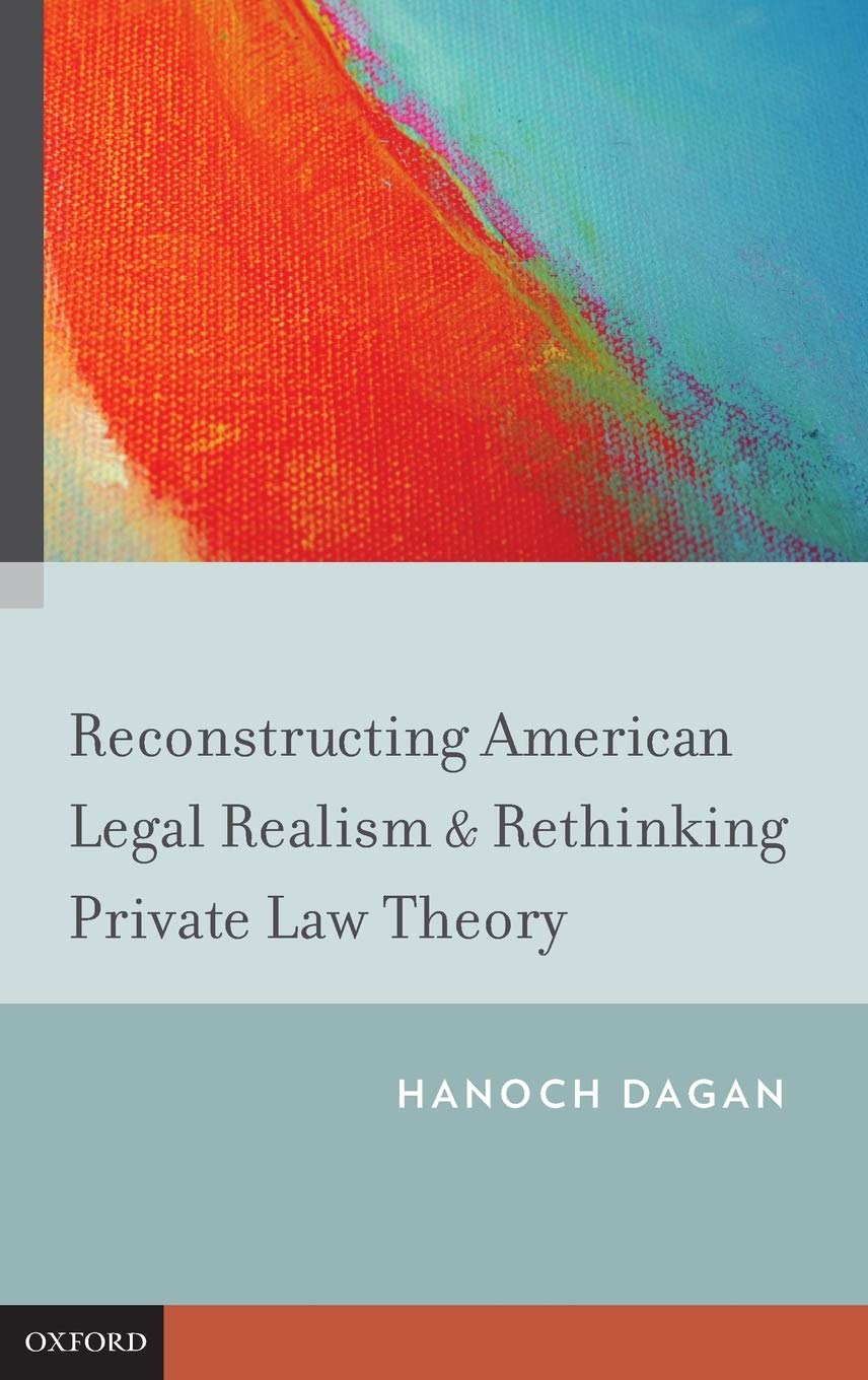 Reconstructing American Legal Realism & Rethinking Private Law Theory Law