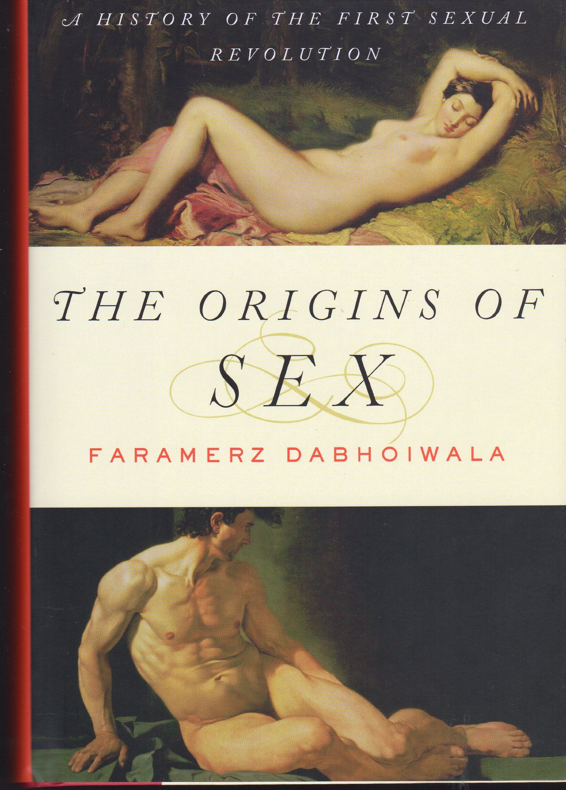 The Origins of Sex: A History of the First Sexual Revolution Partnership & Love