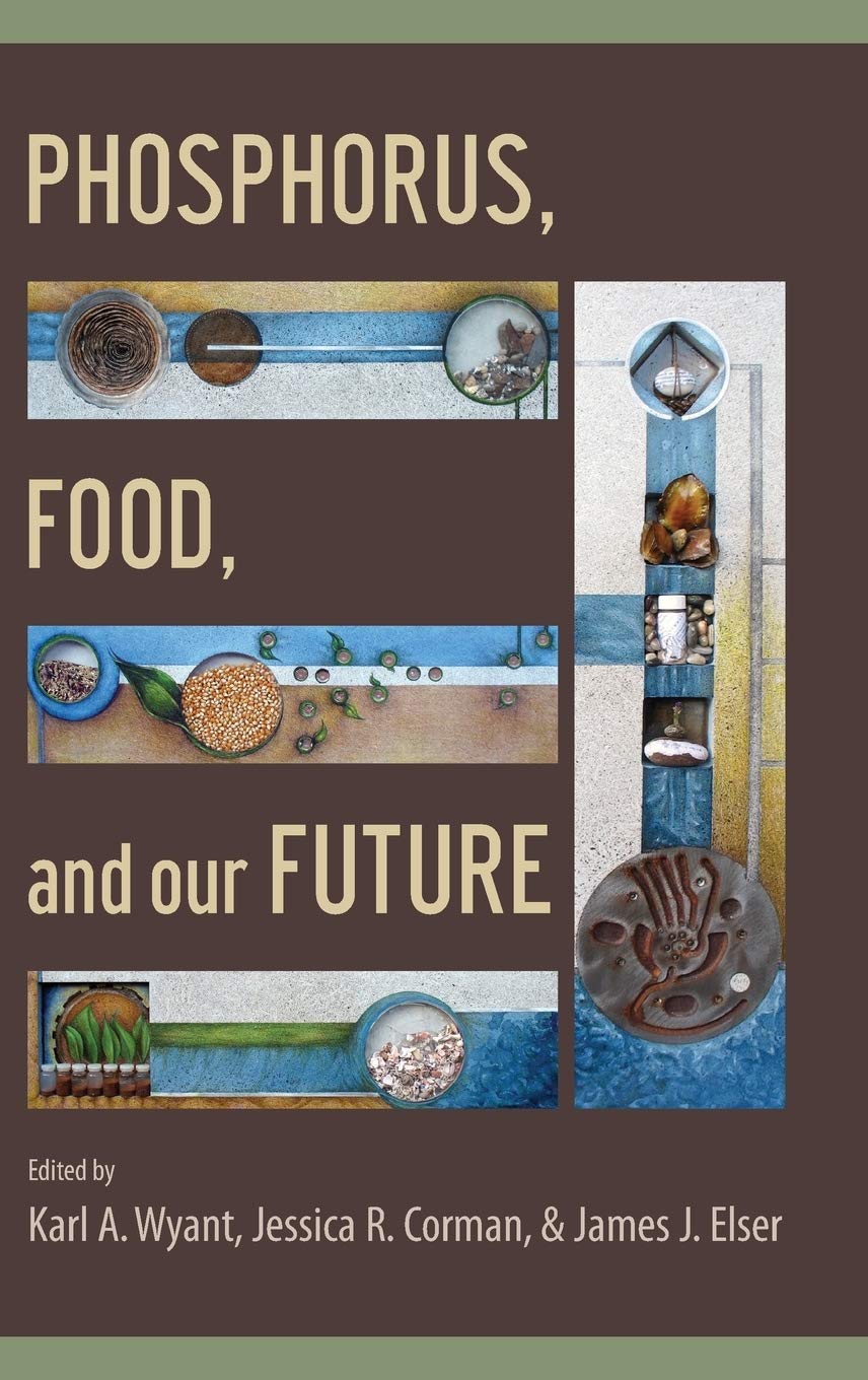 Phosphorus, Food, and Our Future book